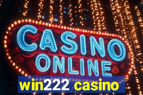 win222 casino