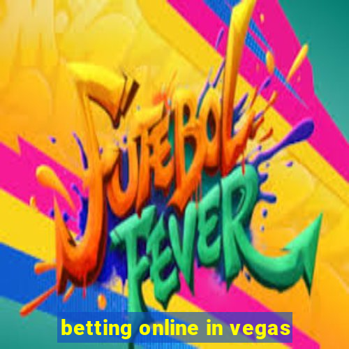 betting online in vegas