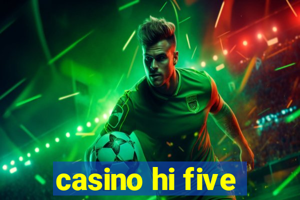 casino hi five