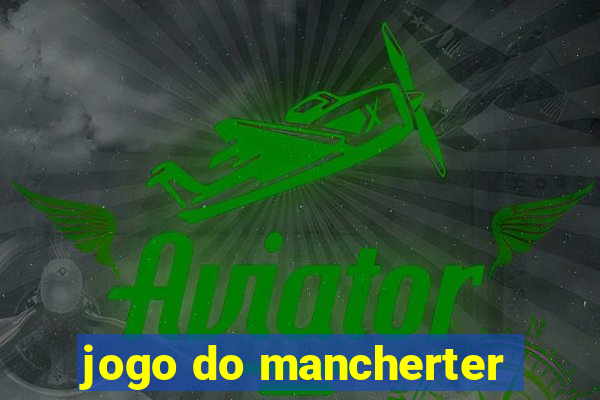 jogo do mancherter