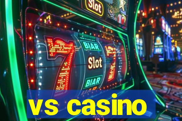 vs casino