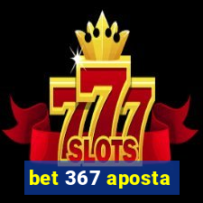 bet 367 aposta