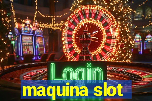 maquina slot