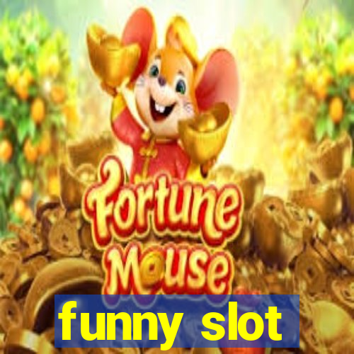 funny slot