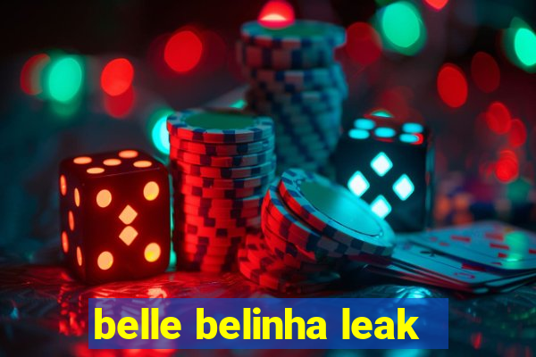 belle belinha leak