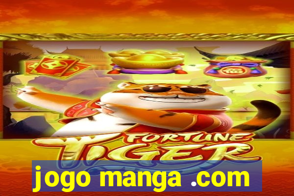 jogo manga .com