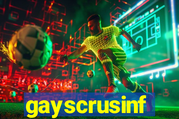 gayscrusinf