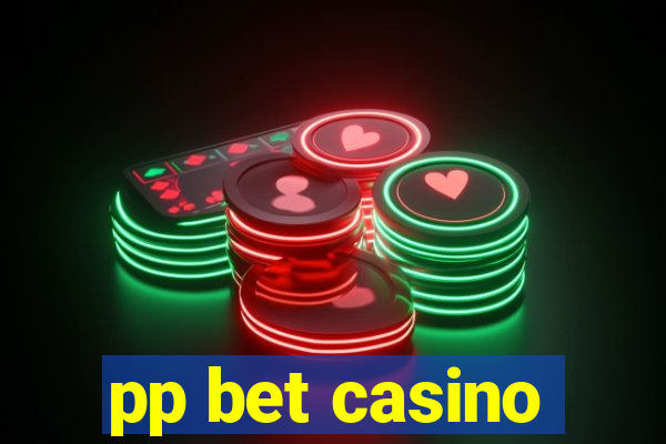 pp bet casino