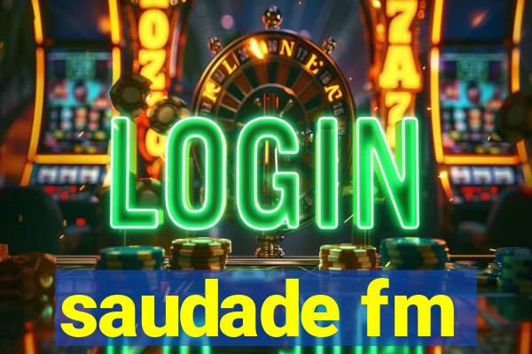 saudade fm