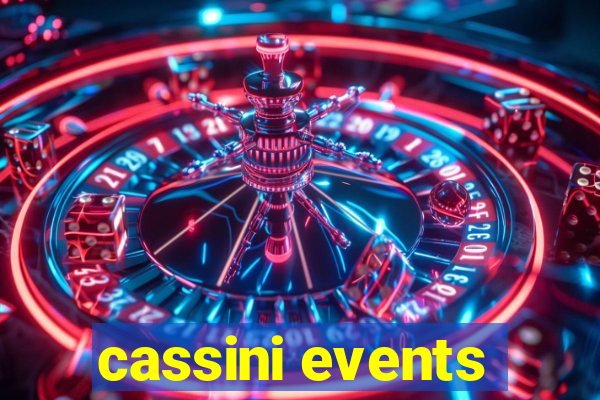 cassini events