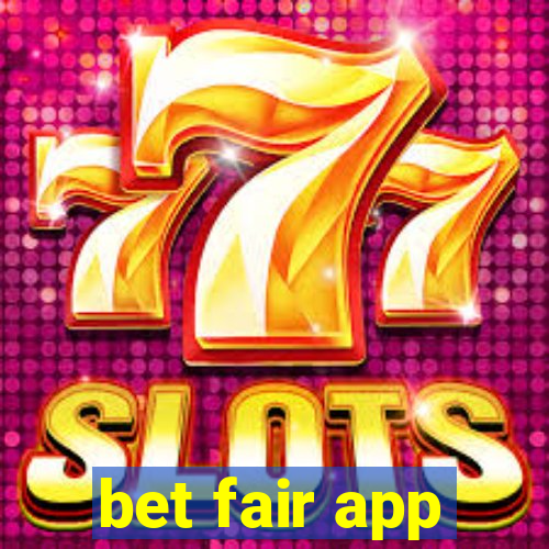 bet fair app