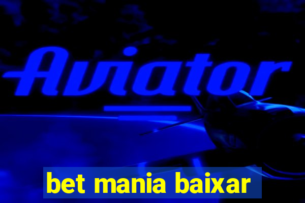 bet mania baixar