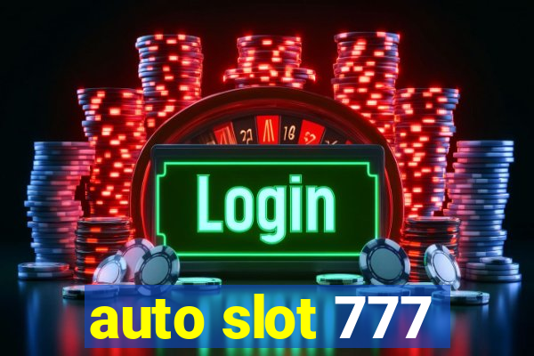 auto slot 777