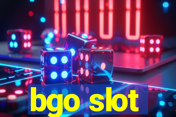 bgo slot