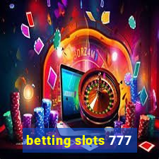 betting slots 777