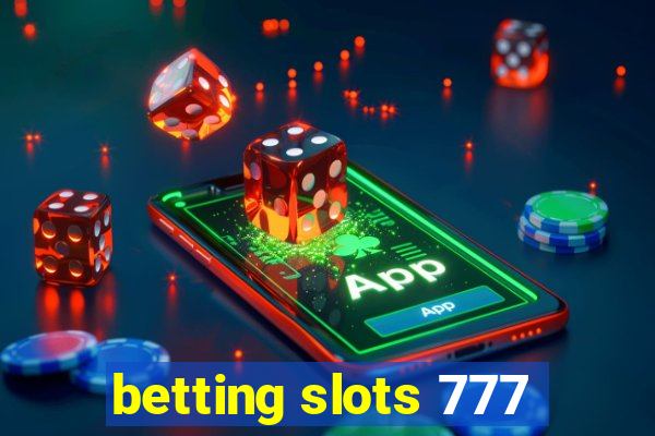 betting slots 777