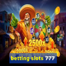 betting slots 777