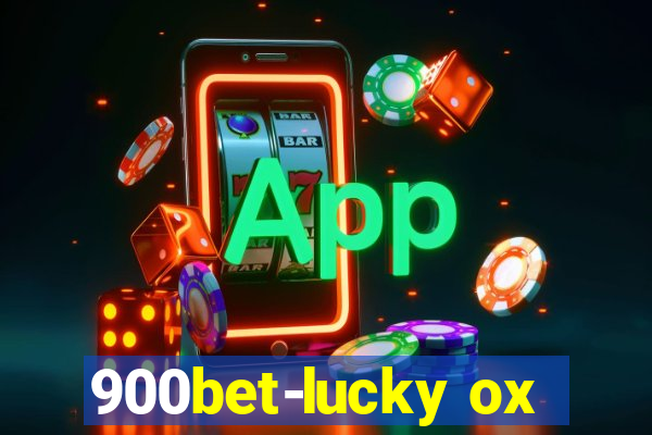 900bet-lucky ox