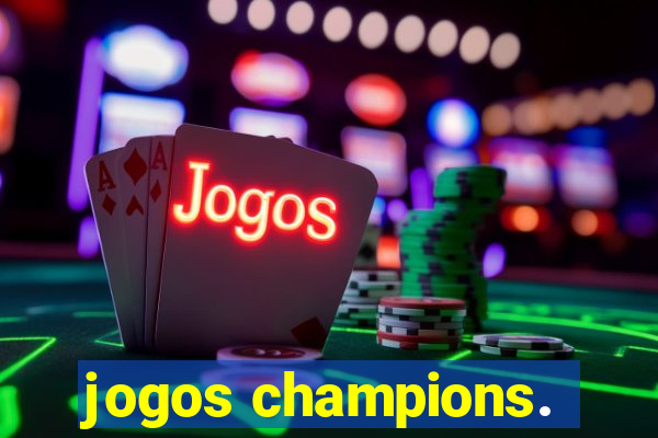 jogos champions.