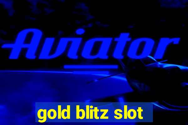 gold blitz slot