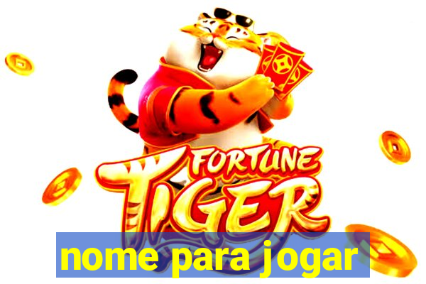 nome para jogar