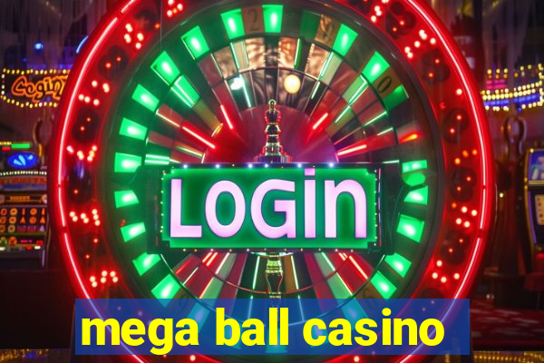 mega ball casino