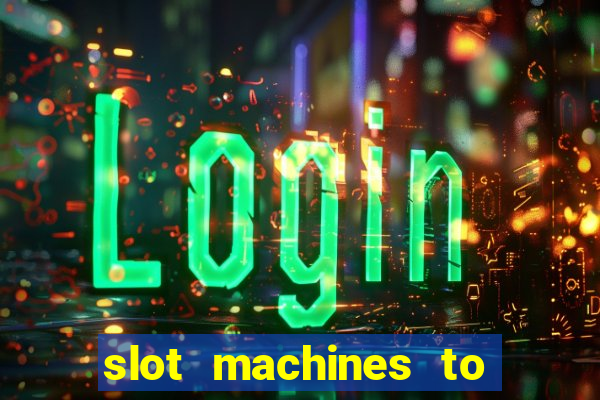 slot machines to play for free