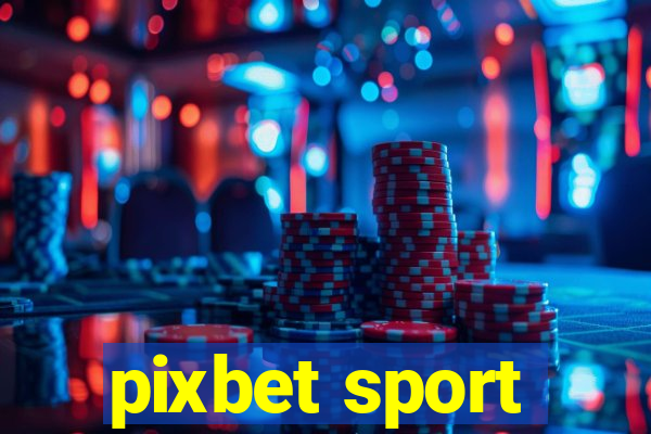 pixbet sport