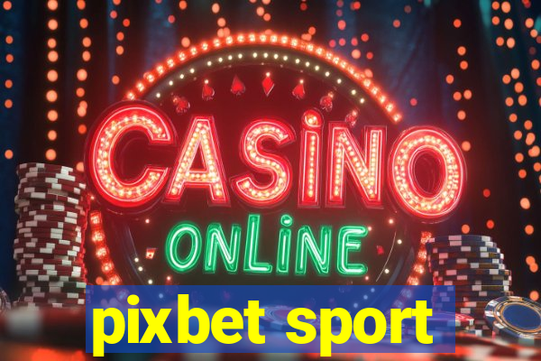 pixbet sport