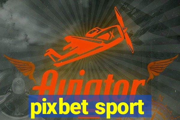 pixbet sport