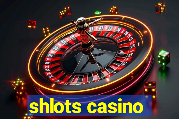 shlots casino