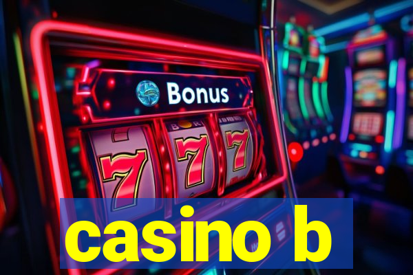 casino b