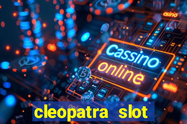 cleopatra slot machine free