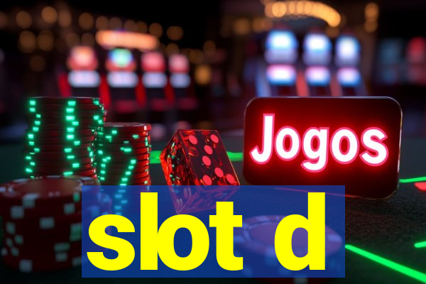 slot d