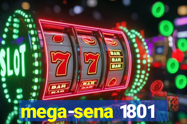 mega-sena 1801