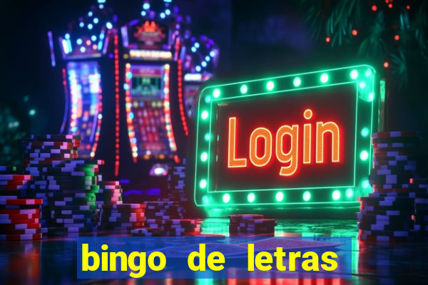 bingo de letras para imprimir gratis