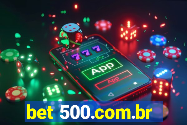 bet 500.com.br