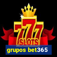 grupos bet365