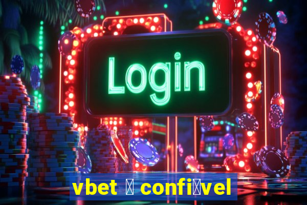 vbet 茅 confi谩vel