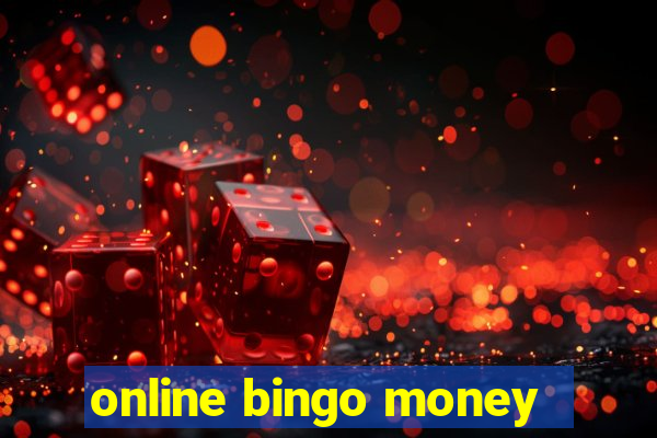 online bingo money