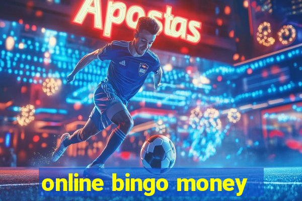 online bingo money