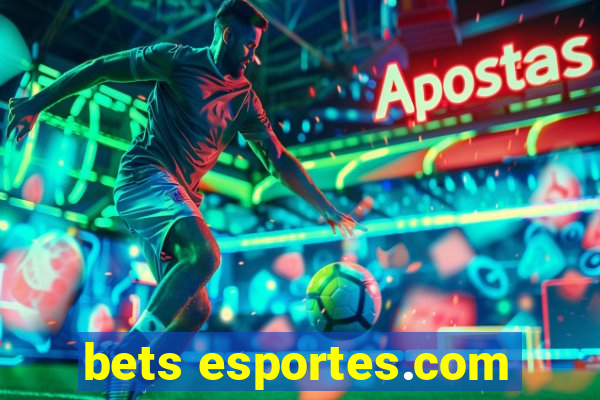 bets esportes.com