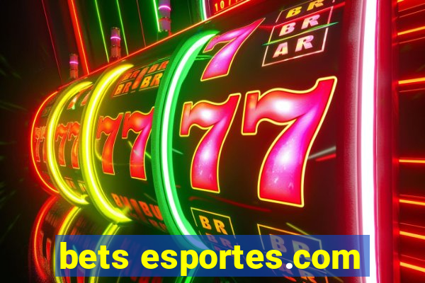 bets esportes.com