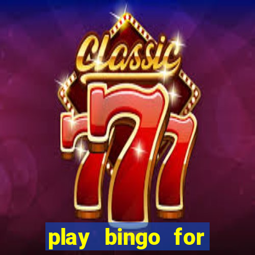 play bingo for free win real money