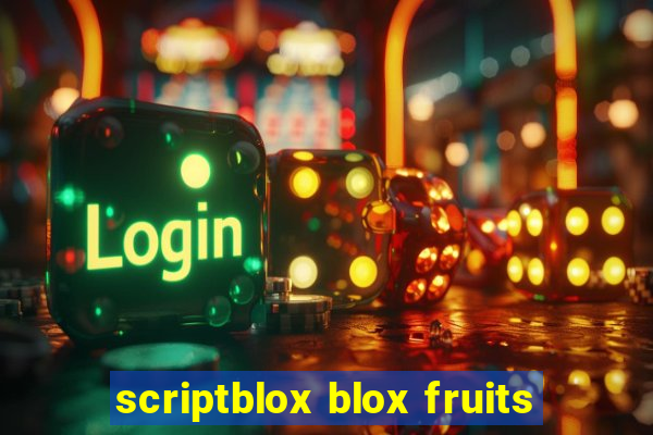 scriptblox blox fruits