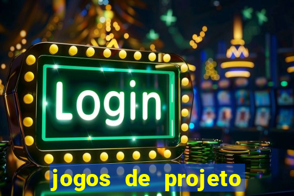 jogos de projeto de vida