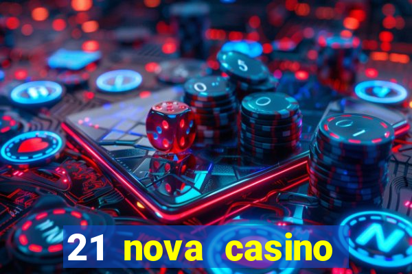 21 nova casino free download