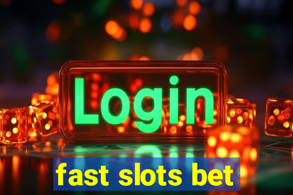 fast slots bet