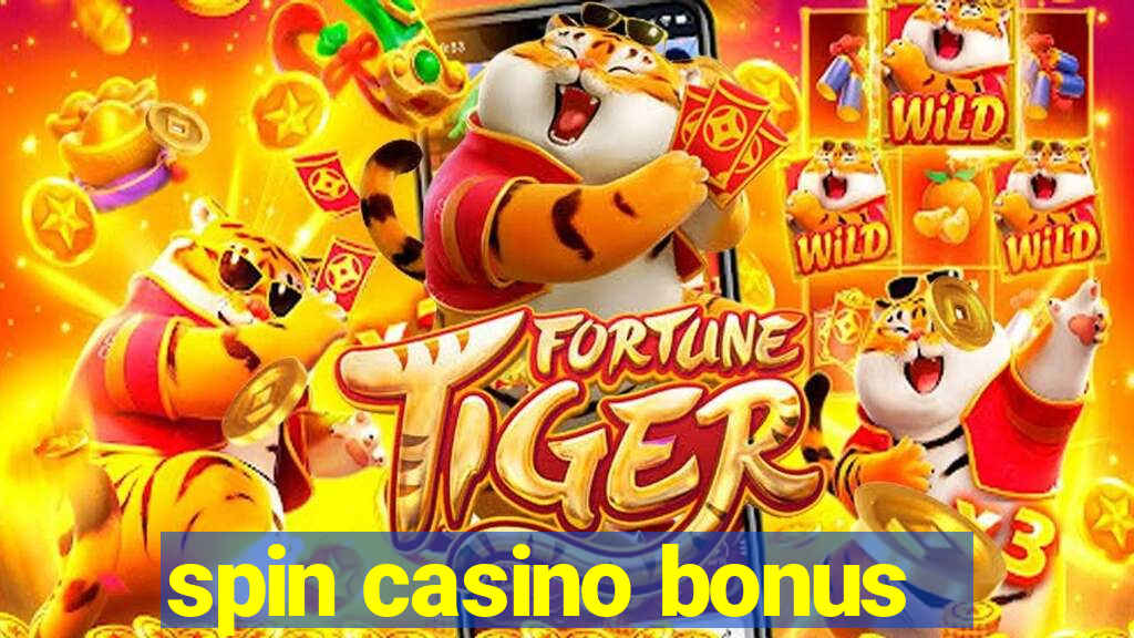 spin casino bonus