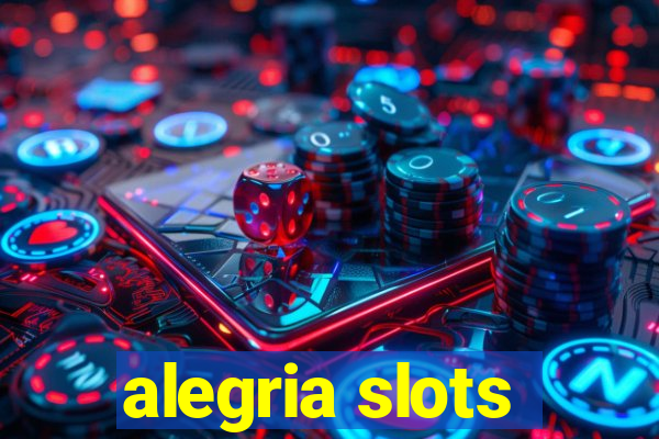 alegria slots